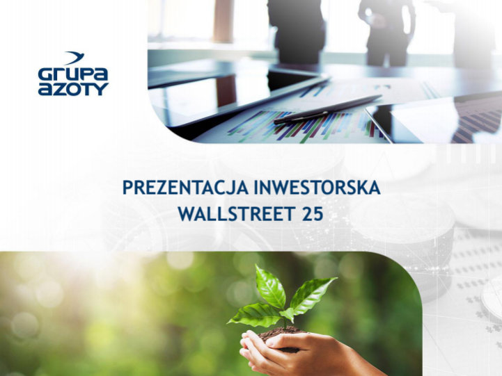 GRUPA AZOTY | PREZENTACJA INWESTORSKA WALLSTREET 25 GRUPA AZOTY | PREZENTACJA INWESTORSKA WALLSTREET 25